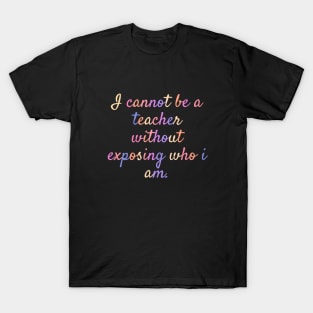 Wise words - inspirational teacher quote T-Shirt